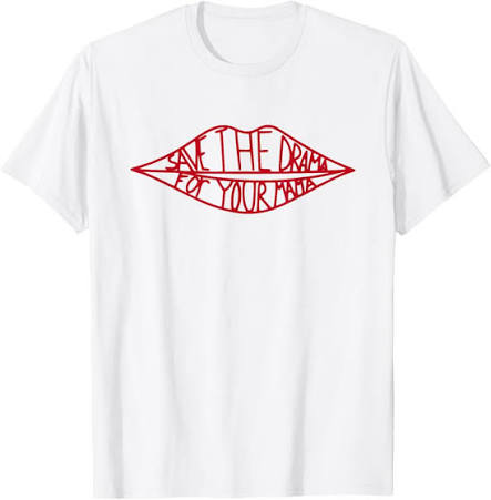 Save The Drama T-shirt